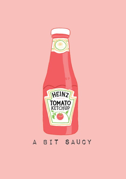 A6 saucy card - Heinz ketchup card - Feeling saucy - thank you card - thank you cards - cards for him - cards for her